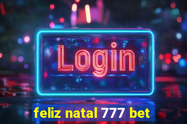 feliz natal 777 bet